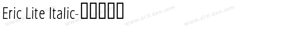 Eric Lite Italic字体转换